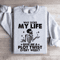 Why Does My Life Give Me Sweatshirt 4
