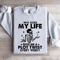 Why Does My Life Give Me Sweatshirt 4