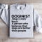 A Person Who Believes That Dogs Sweatshirt 4