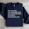 Im Not Shy Im Holding Back MyAwesomeness Sweatshirt 1