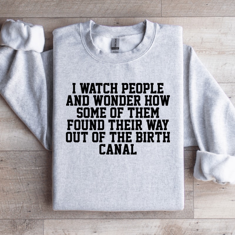 I Watch People Sweatshirt 4