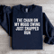 The Chain On My Mood Swing Sweatshirt 1