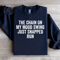 The Chain On My Mood Swing Sweatshirt 1