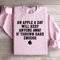 An Apple A Day Will Keep Anyone Away Sweatshirt 2