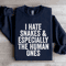 I Hate Snakes Especially The Human Ones Sweatshirt 3