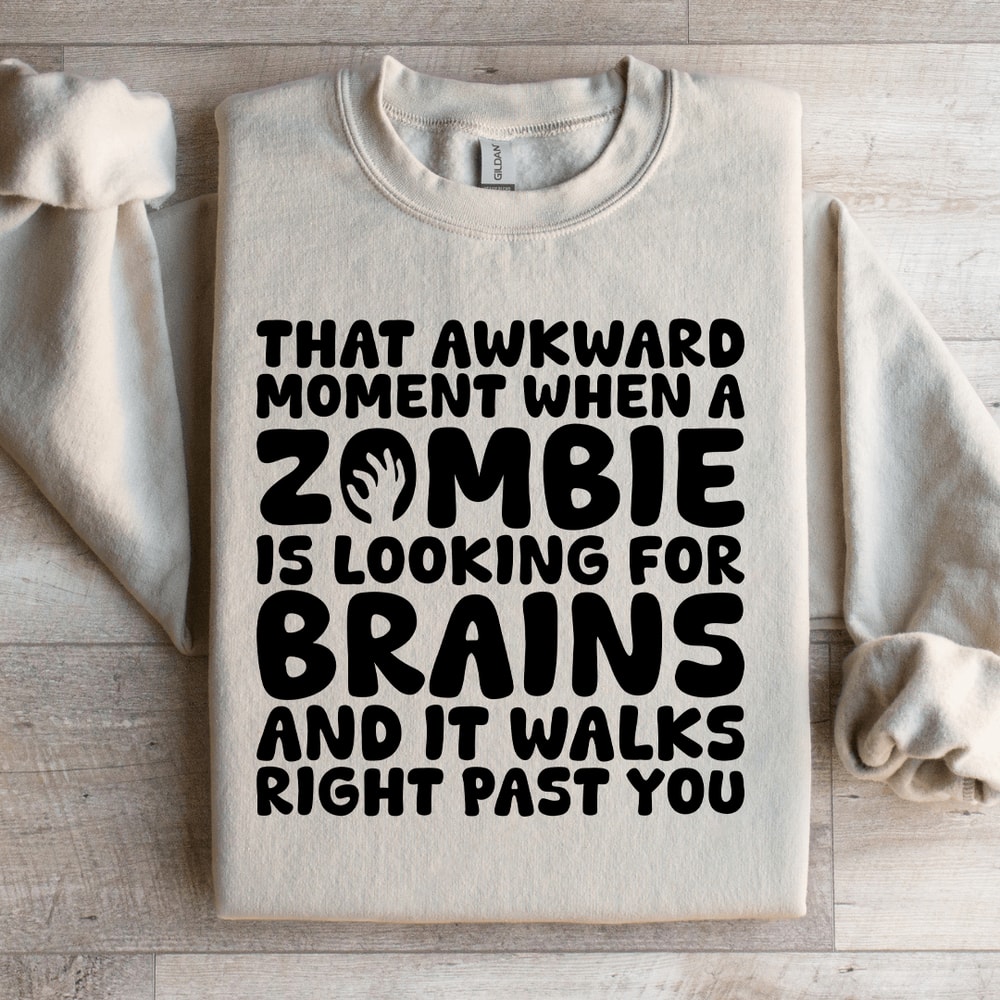 That Awkward Moment When A Zombie Sweatshirt 2