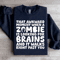 That Awkward Moment When A Zombie Sweatshirt 4