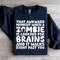 That Awkward Moment When A Zombie Sweatshirt 4