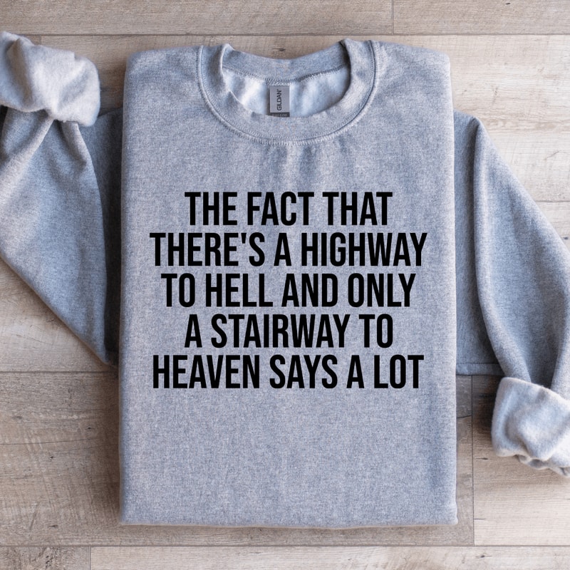 The Fact That Theres A Highway To Hell Sweatshirt 2