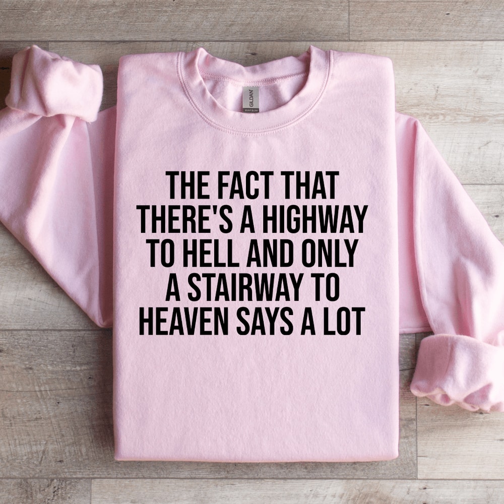 The Fact That Theres A Highway To Hell Sweatshirt 3