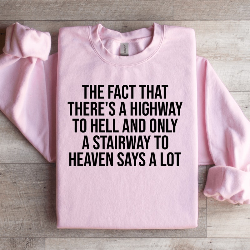The Fact That Theres A Highway To Hell Sweatshirt 3