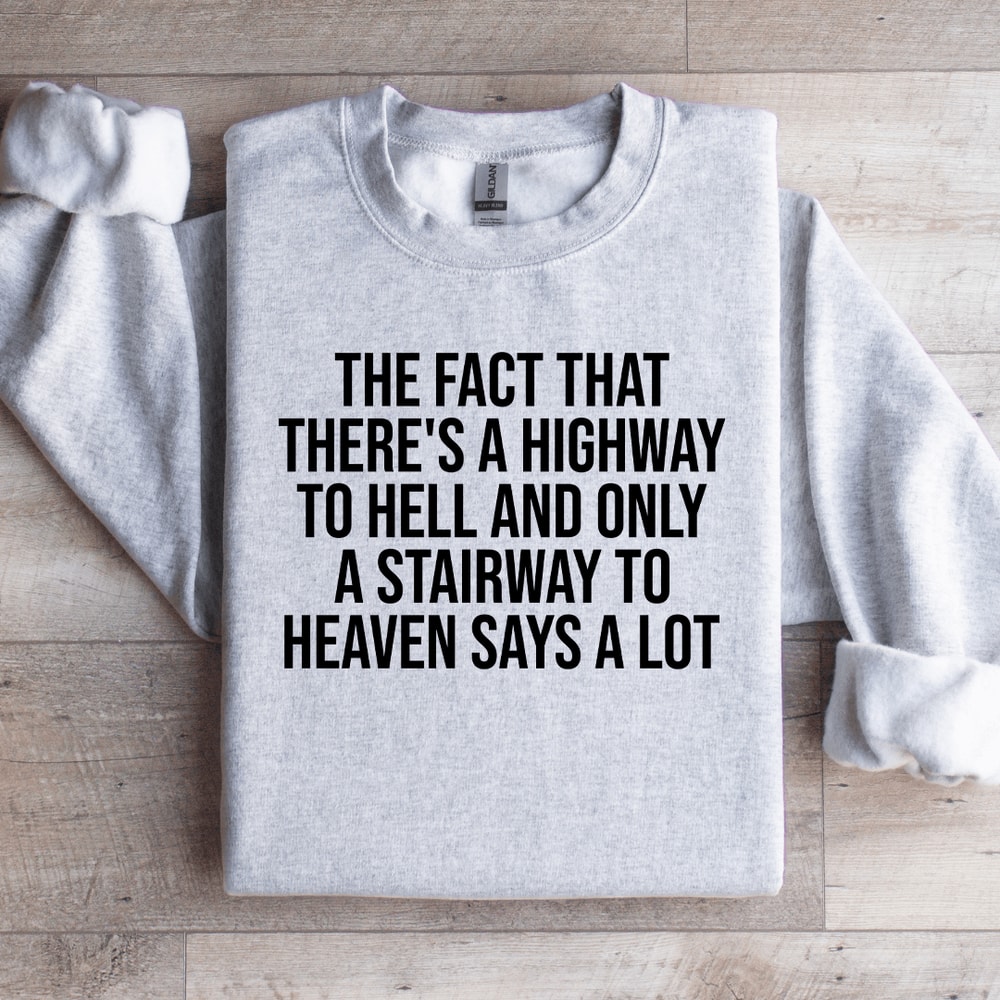 The Fact That Theres A Highway To Hell Sweatshirt 4