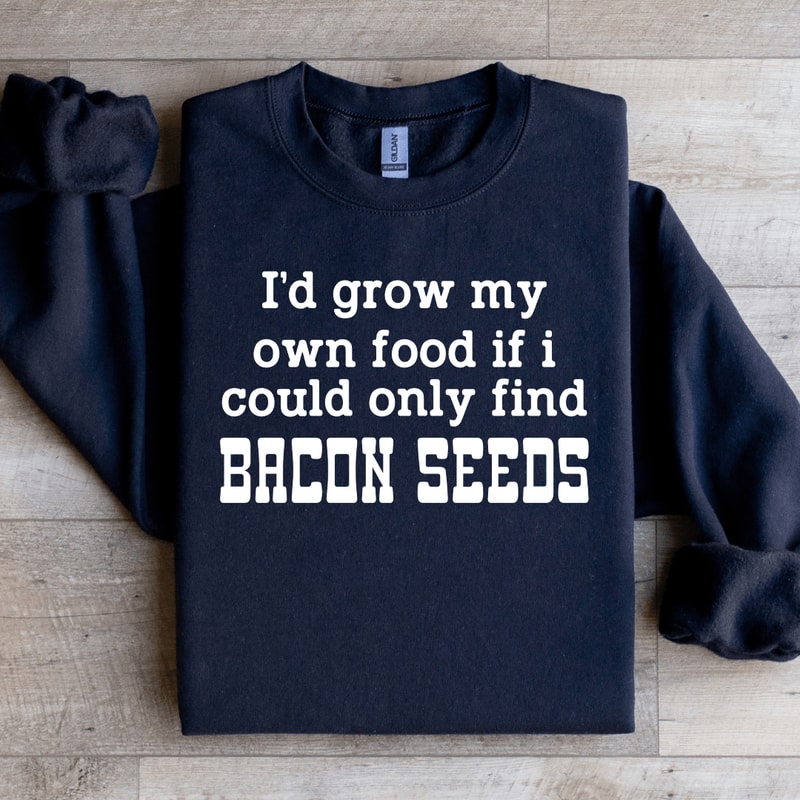 Id Grow My Own Food Sweatshirt 1