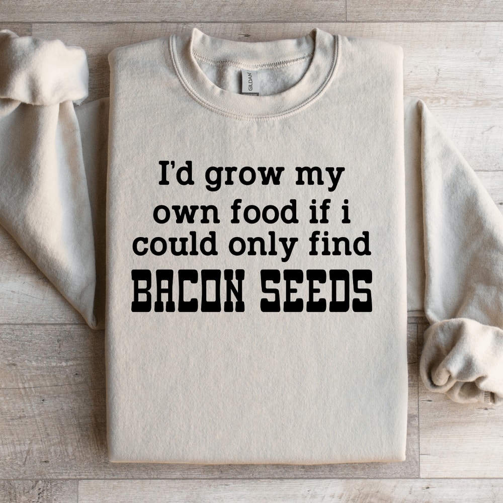 Id Grow My Own Food Sweatshirt 3
