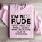 Im Not Rude I Just Have The Balls Sweatshirt 3