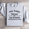 Not Today Satan Sweatshirt 4