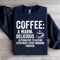 Coffee A Warm Delicious Alternative To Hating Every Body Sweatshirt 0