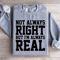 NOT Always Right But Im Always Sweatshirt 2