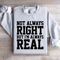 NOT Always Right But Im Always Sweatshirt 4