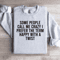 Some People Call Me Crazy I Prefer The Term Happy With A Twist Sweatshirt 3