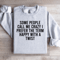 Some People Call Me Crazy I Prefer The Term Happy With A Twist Sweatshirt 3