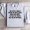 We Live In A World Where The Intelligent Must Keep Quiet Sweatshirt 4