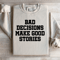 Bad Decisions Make Good Stories Sweatshirt 2