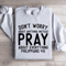 Dont Worry About Anything Sweatshirt 4