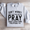 Dont Worry About Anything Sweatshirt 4