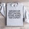 Sarcasm Is My Bodys Natural Sweatshirt 3