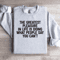 The Greatest Pleasure In Life Is Doing Sweatshirt 0