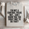 Im Not A Control Freak Sweatshirt 2
