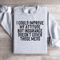 I Could Improve My Attitude Sweatshirt 0