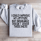 I Could Improve My Attitude Sweatshirt 0