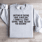 Instead Of Saying Have A Nice Day Sweatshirt 4