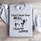I Dont Need Your Bull Sweatshirt 0