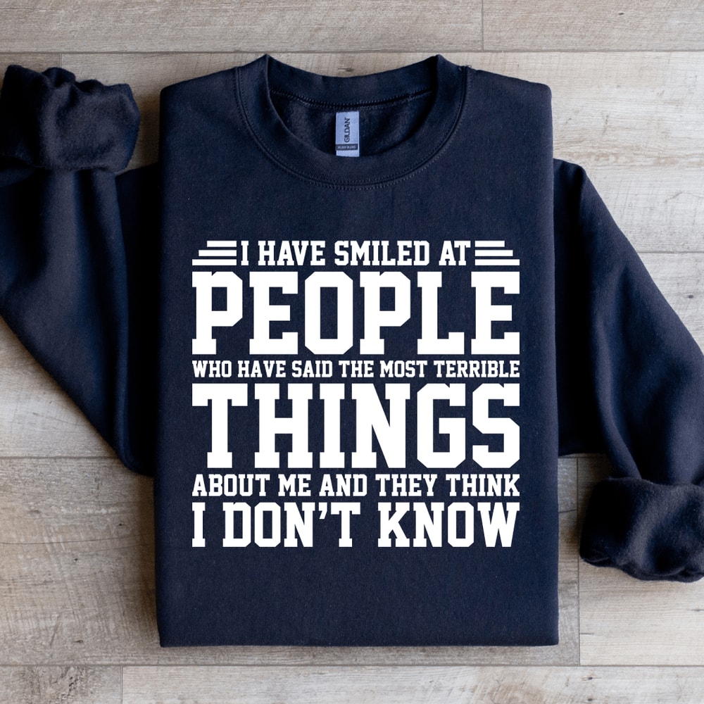 I Have Smiled At People Sweatshirt 1