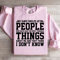 I Have Smiled At People Sweatshirt 0