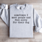 Sometimes I Meet People Sweatshirt 3