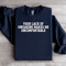 Your Lack Of Swearing Makes Me Uncomfortable Sweatshirt 1