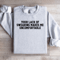 Your Lack Of Swearing Makes Me Uncomfortable Sweatshirt 4