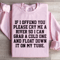 If I Offend You Please Cry Me A River Sweatshirt 0