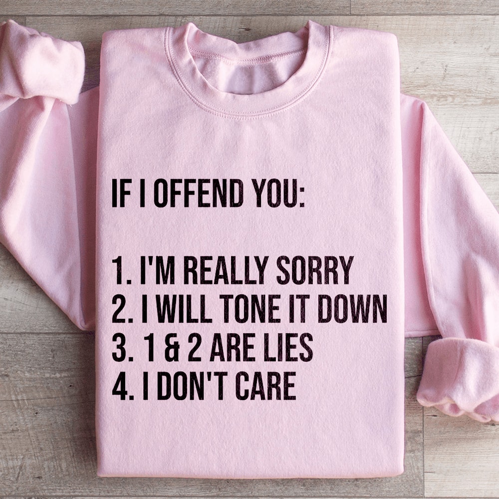 If I Offend You Sweatshirt 4