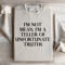 Im Not Mean Im A Teller Of Unfortunate Truths Sweatshirt 0