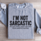 Im Not Sarcastic Im Just Intelligent Sweatshirt 3