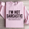 Im Not Sarcastic Im Just Intelligent Sweatshirt 4