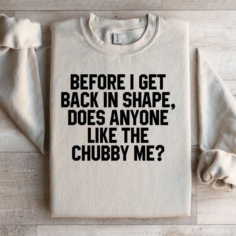 Before I Get Back In Shape Sweatshirt 2