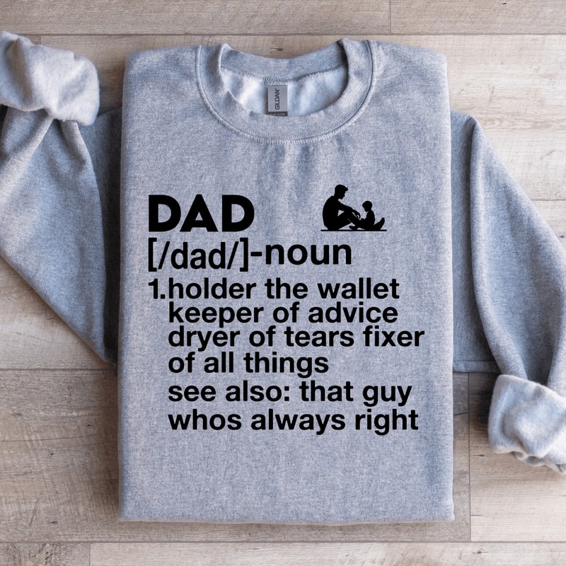 Dad Noun Holder The Wallet Keeper Of Advice Sweatshirt 1