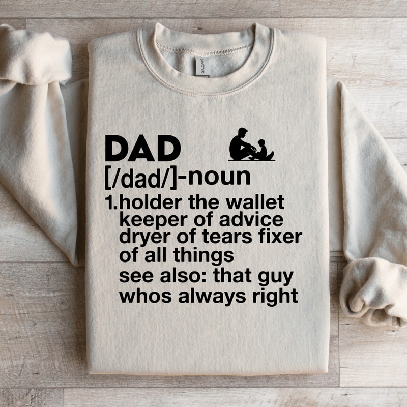 Dad Noun Holder The Wallet Keeper Of Advice Sweatshirt 3
