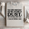You Come From Dust You Will Return To Dust Sweatshirt 2